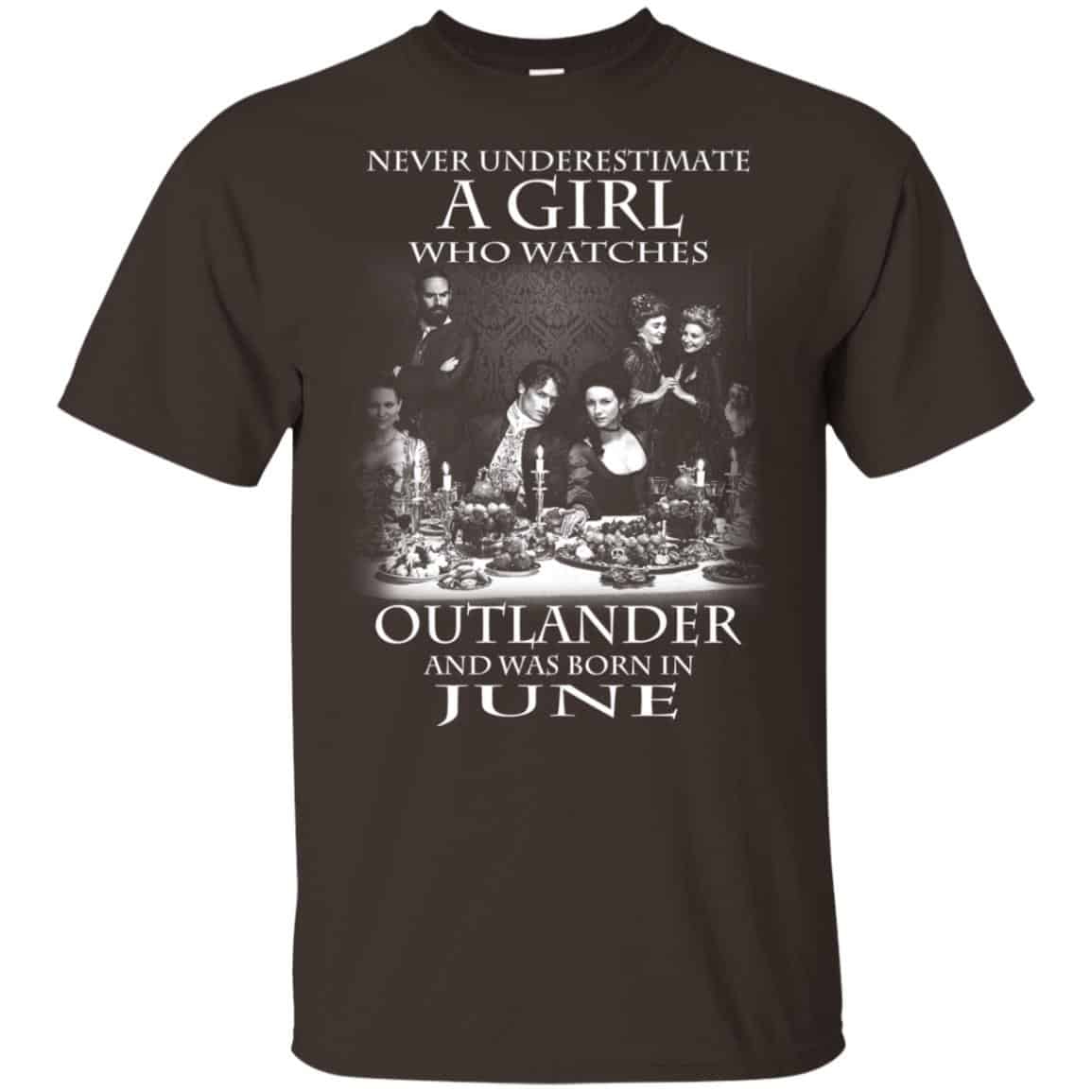 A Girl Who Watches Outlander And Was Born In June T-Shirts, Hoodie, Tank
