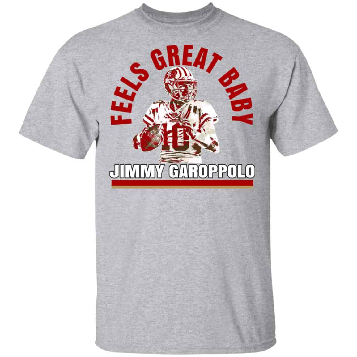Feels Great Baby Jimmy G Shirt Jimmy Garoppolo – George Kittle Shirt, Hoodie, Tank