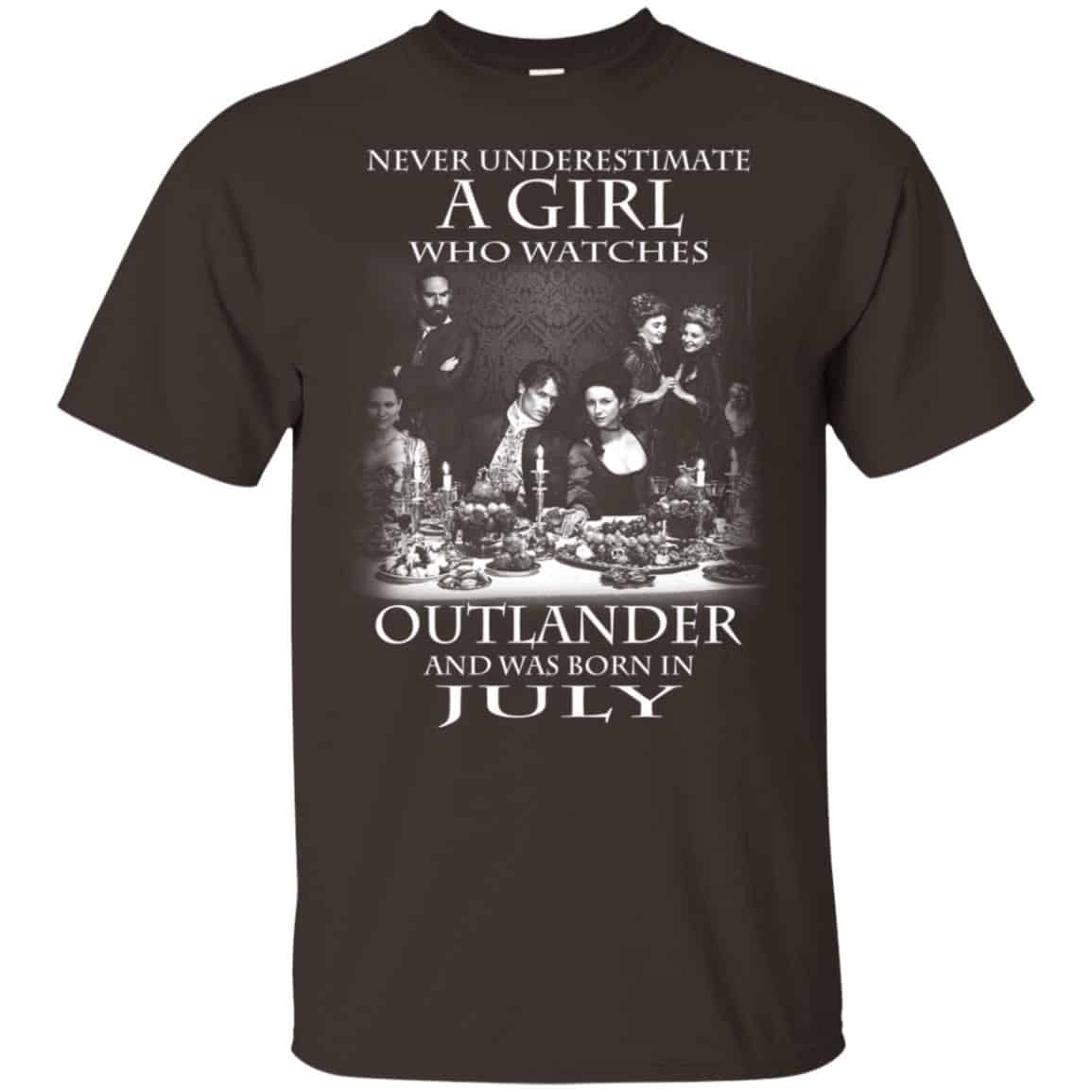 A Girl Who Watches Outlander And Was Born In July T-Shirts, Hoodie, Tank