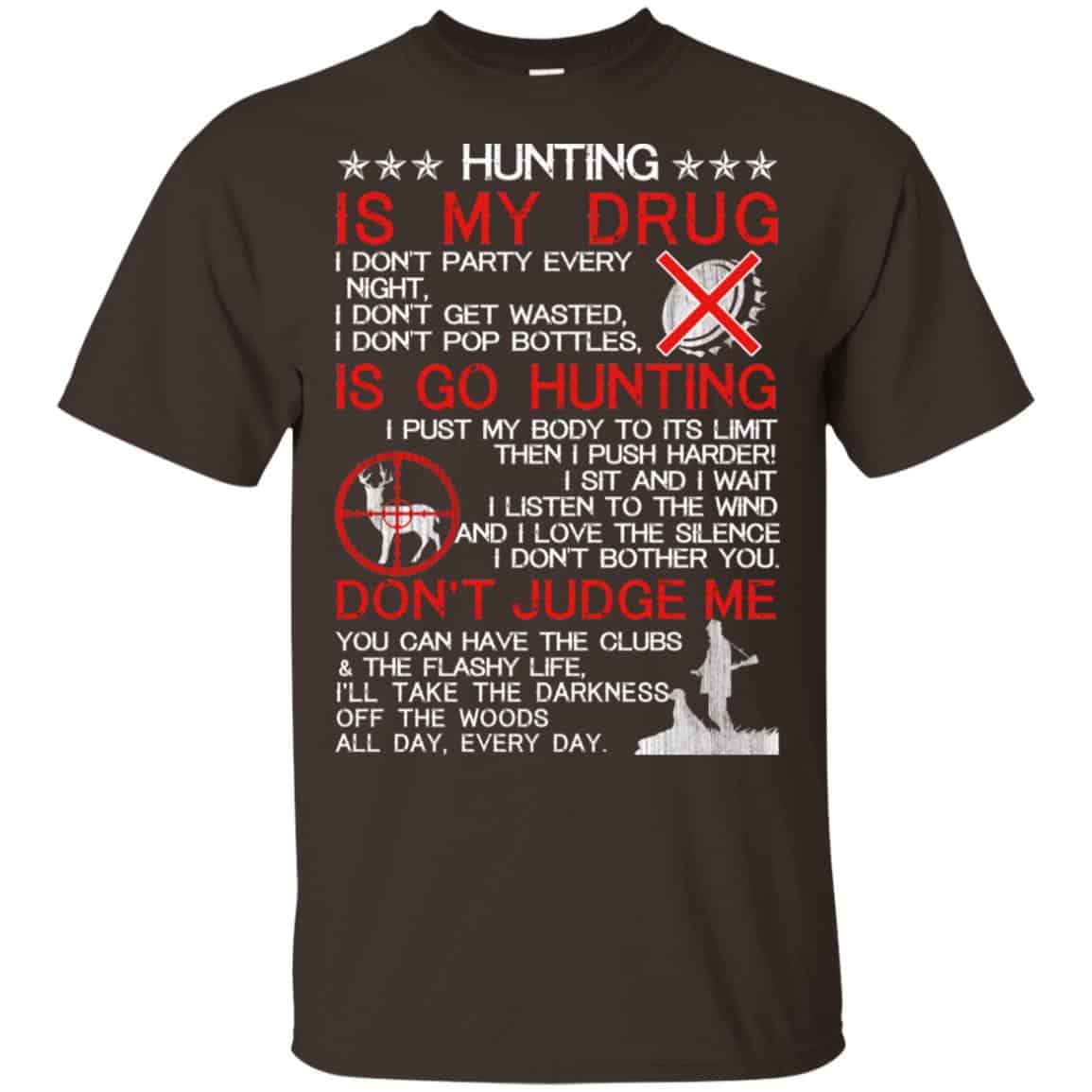 Hunting Is My Drug T-Shirts, Hoodie, Tank