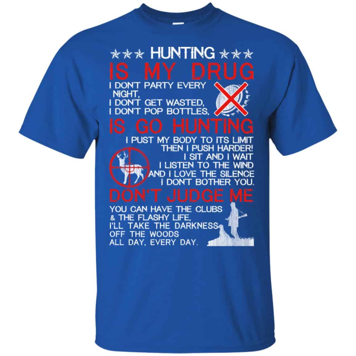 Hunting Is My Drug T-Shirts, Hoodie, Tank