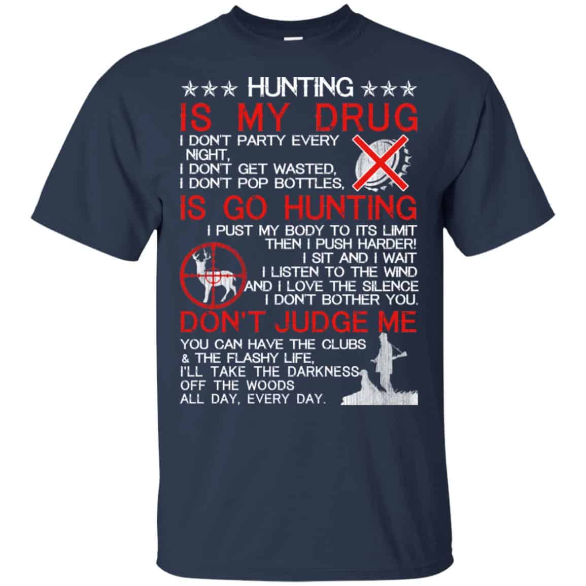 Hunting Is My Drug T-Shirts, Hoodie, Tank