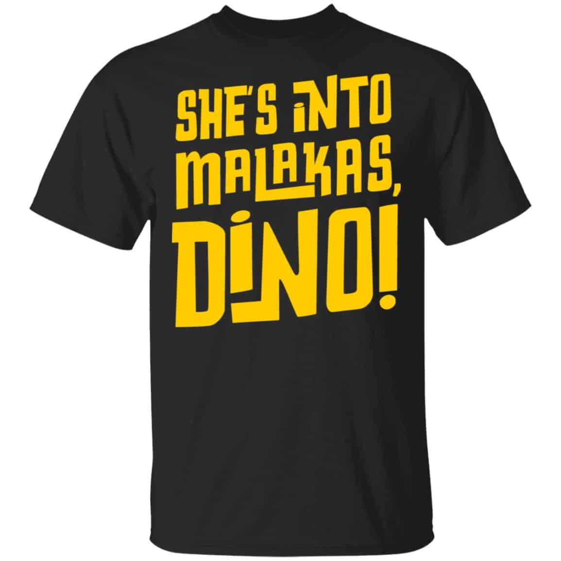 She’s Into Malakas Dino Shirt, Hoodie, Tank