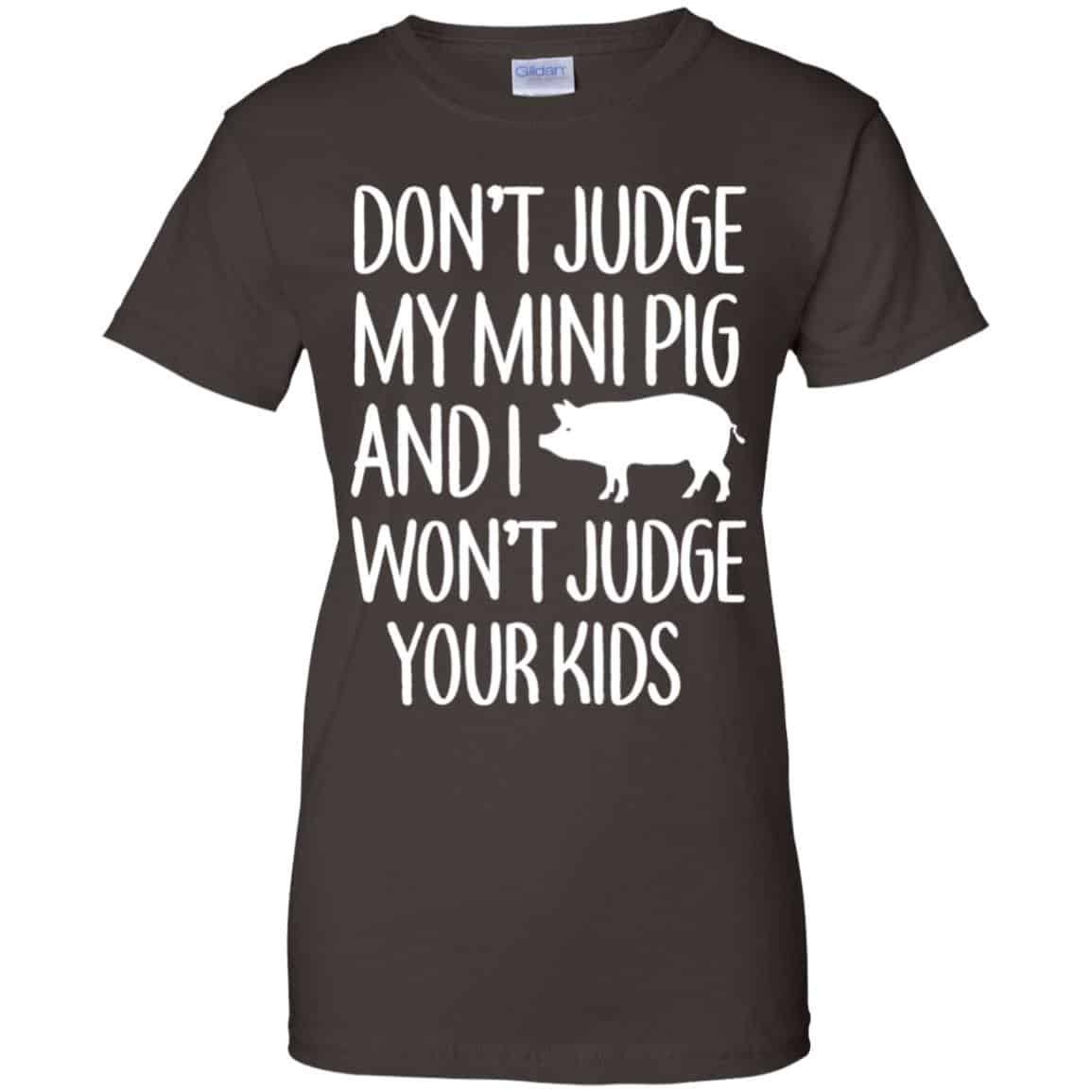 Don’t Judge My Mini Pig And I Won’t Judge Your Kids Shirt, Hoodie, Tank