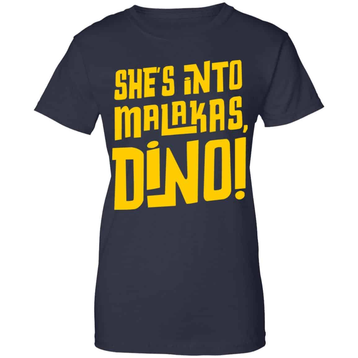 She’s Into Malakas Dino Shirt, Hoodie, Tank
