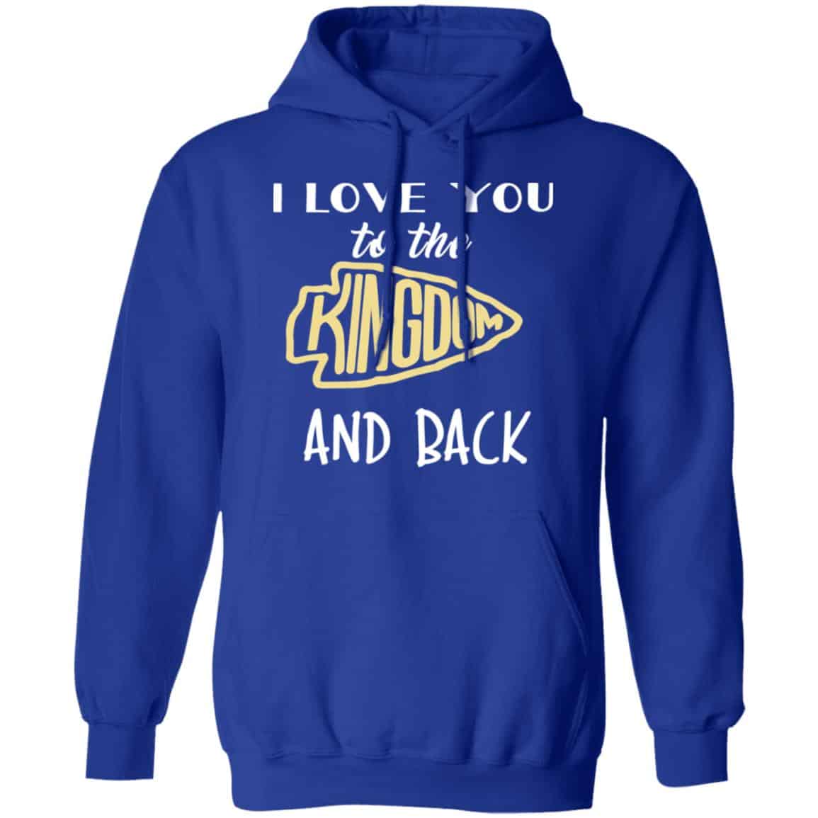 I Love You To The Kingdom And Back Shirt, Hoodie, Tank
