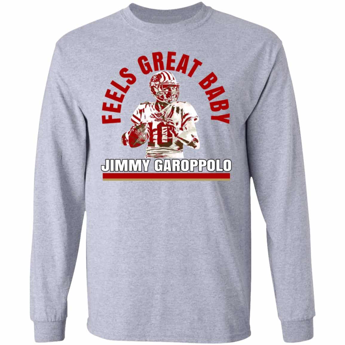 Feels Great Baby Jimmy G Shirt Jimmy Garoppolo – George Kittle Shirt, Hoodie, Tank