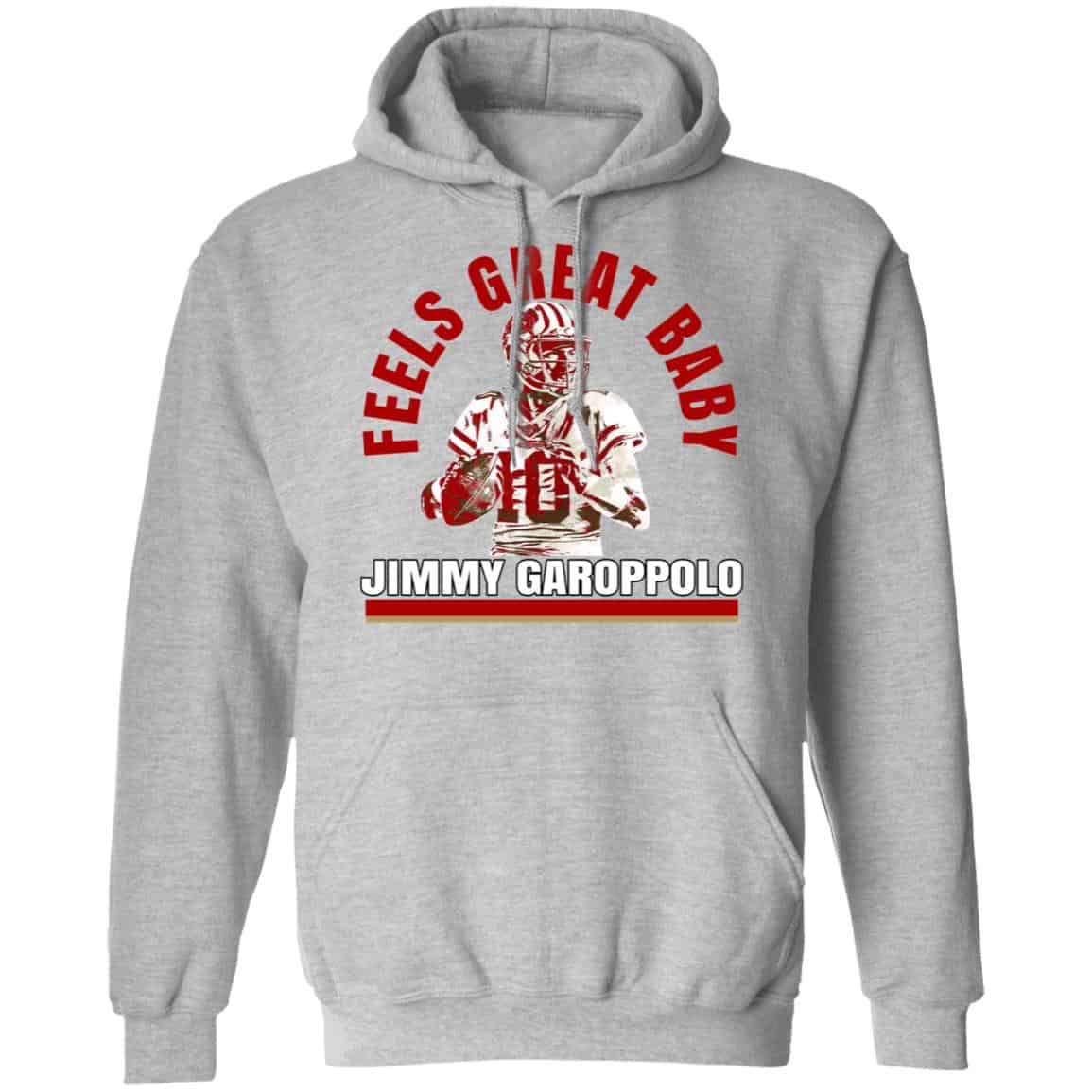 Feels Great Baby Jimmy G Shirt Jimmy Garoppolo – George Kittle Shirt, Hoodie, Tank