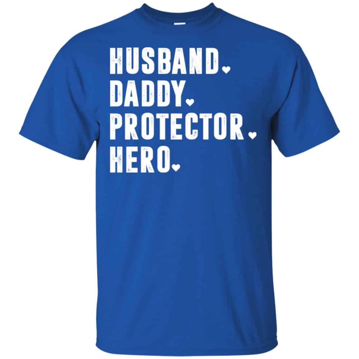 Husband Daddy Protector Hero Shirt, Hoodie, Tank