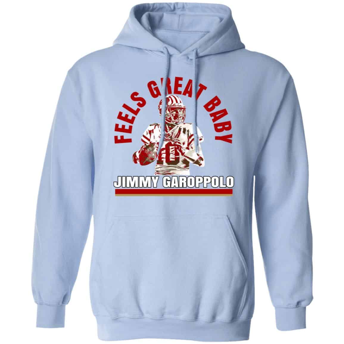 Feels Great Baby Jimmy G Shirt Jimmy Garoppolo – George Kittle Shirt, Hoodie, Tank