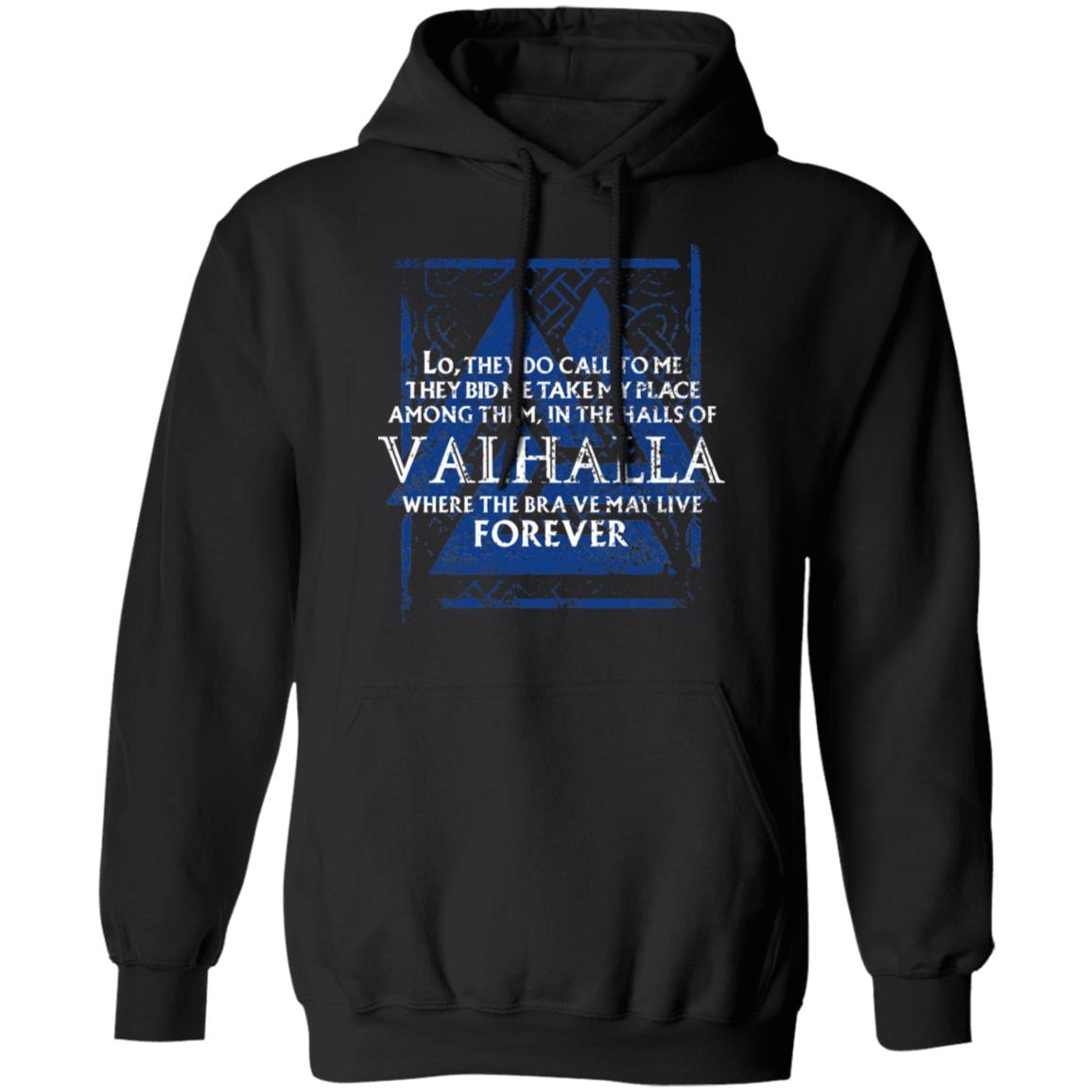 Lo, They Do Call To Me They Bid Me Take My Place Among Them In The Halls Of Valhalla Viking Shirt, Hoodie, Tank