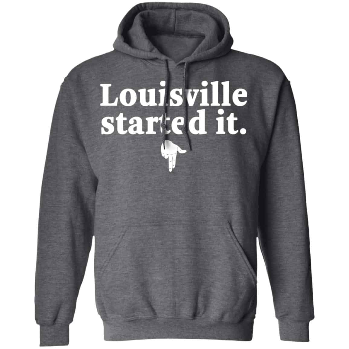 Louisville Started It Shirt, Hoodie, Tank