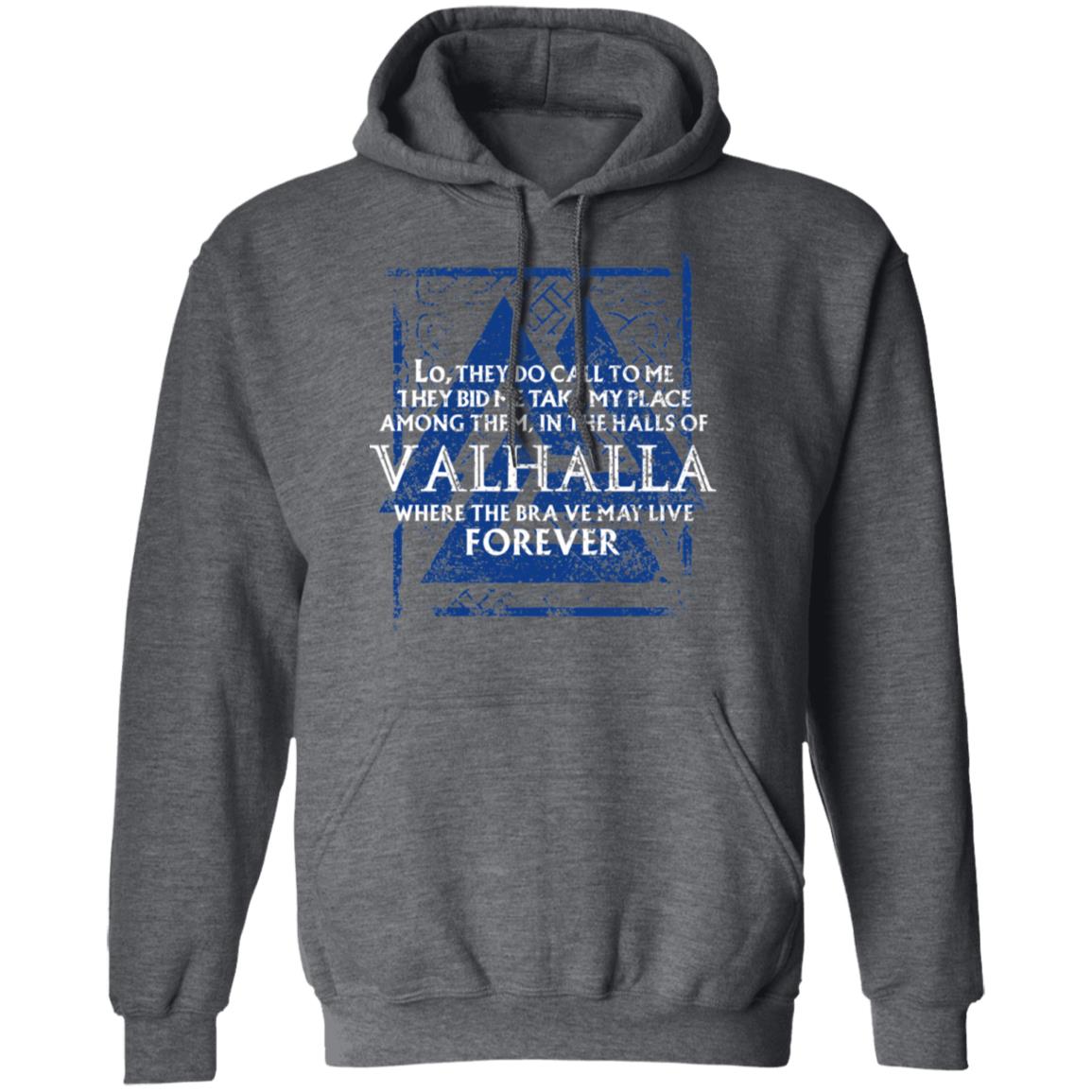 Lo, They Do Call To Me They Bid Me Take My Place Among Them In The Halls Of Valhalla Viking Shirt, Hoodie, Tank