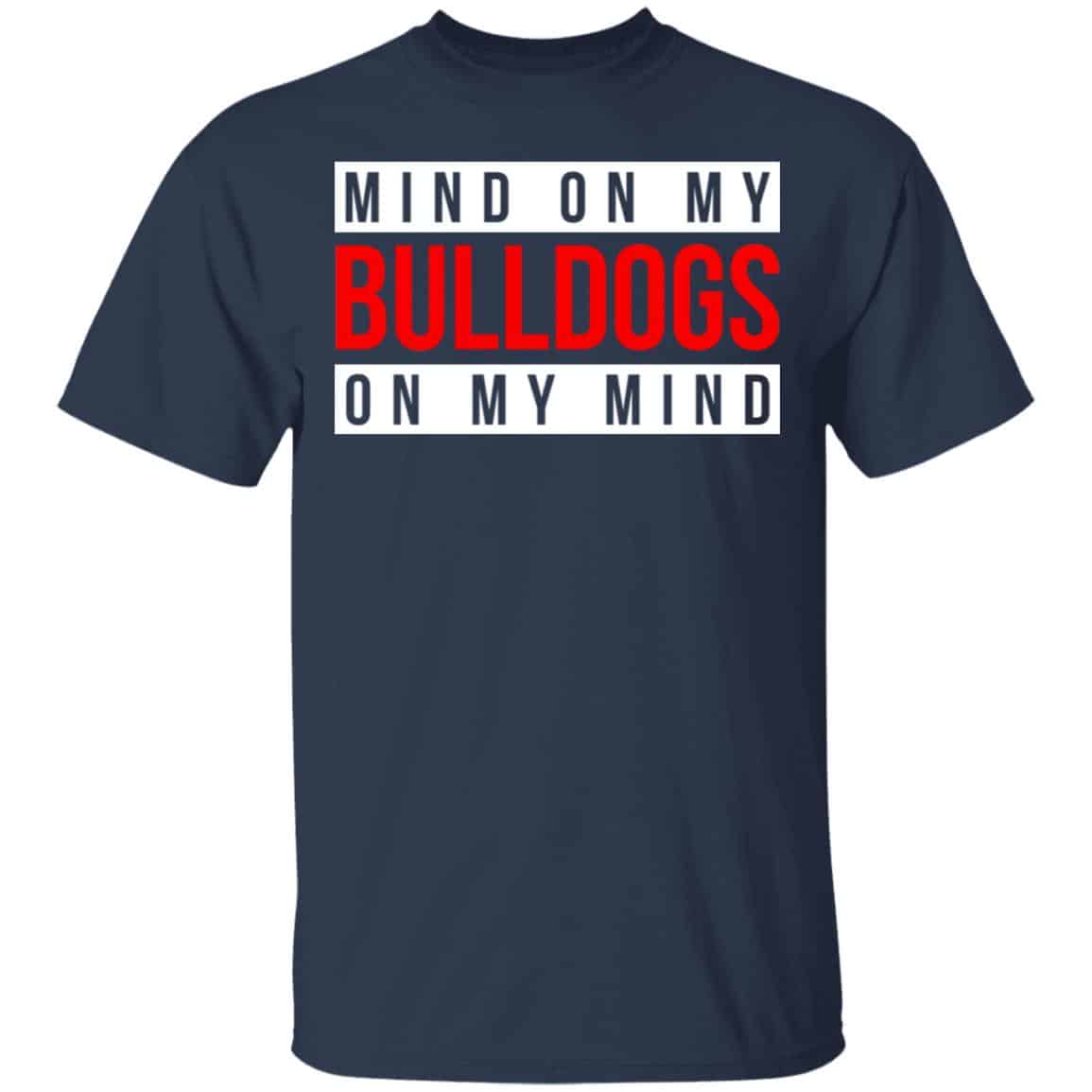 Mind On My Bulldogs On My Mind Shirt, Hoodie, Tank