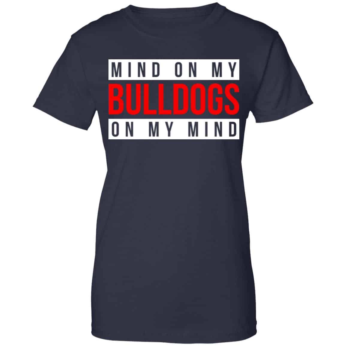 Mind On My Bulldogs On My Mind Shirt, Hoodie, Tank
