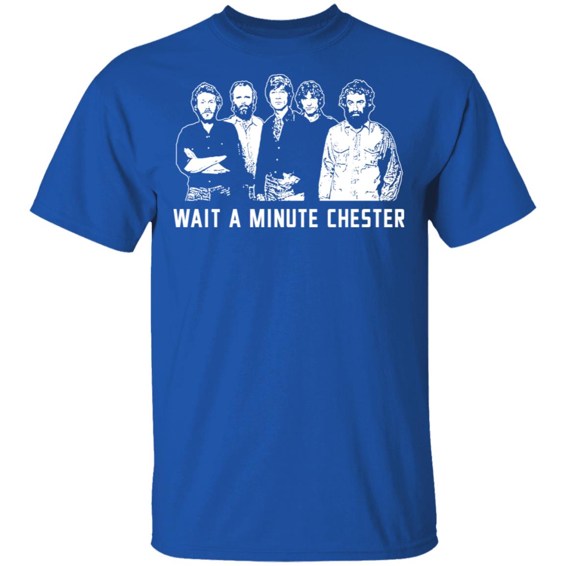 Wait A Minute Chester The Band Version In Black Shirt, Hoodie, Tank
