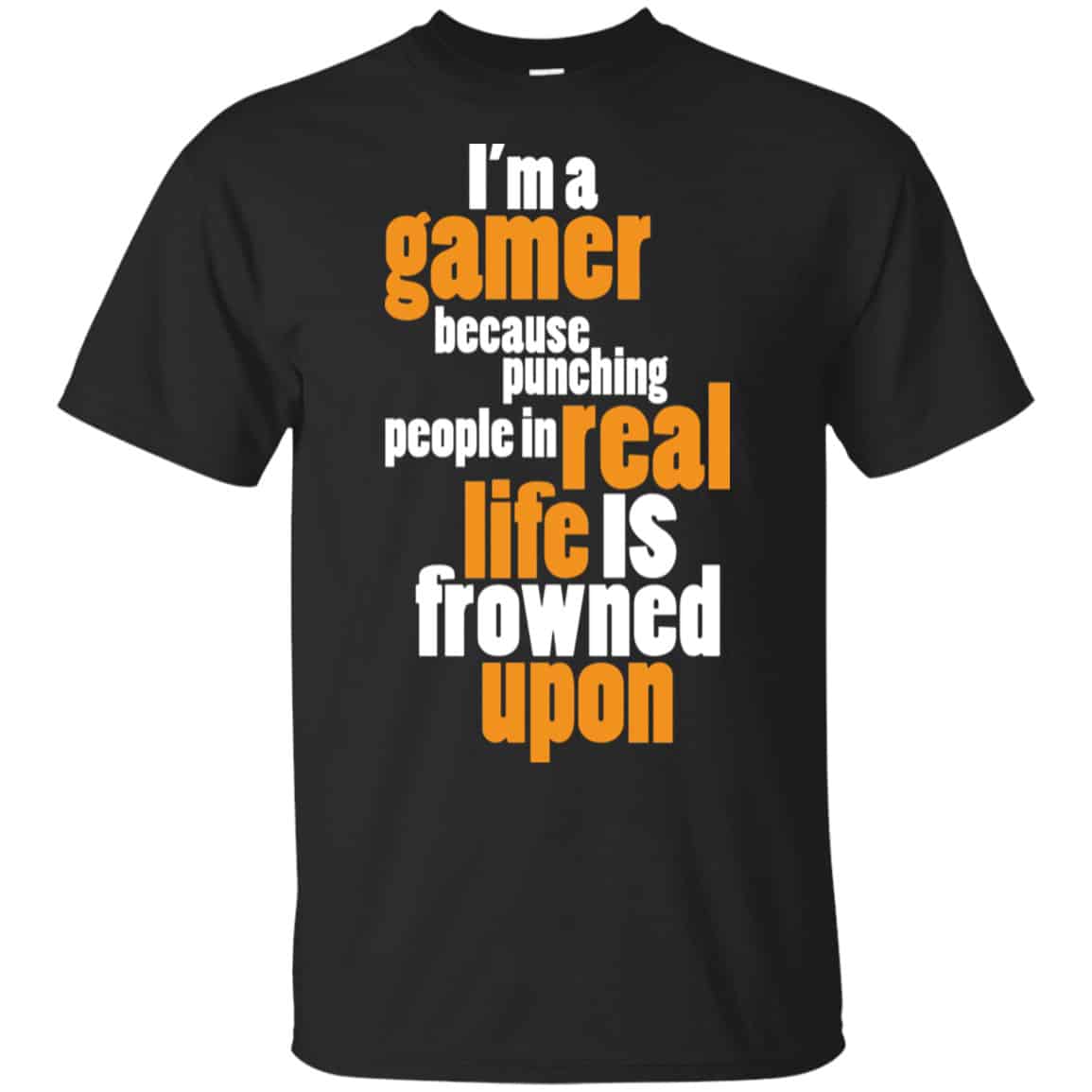 I’m A Gamer Because Punching People In Real Life Is Frowned Upon Shirt, Hoodie, Tank