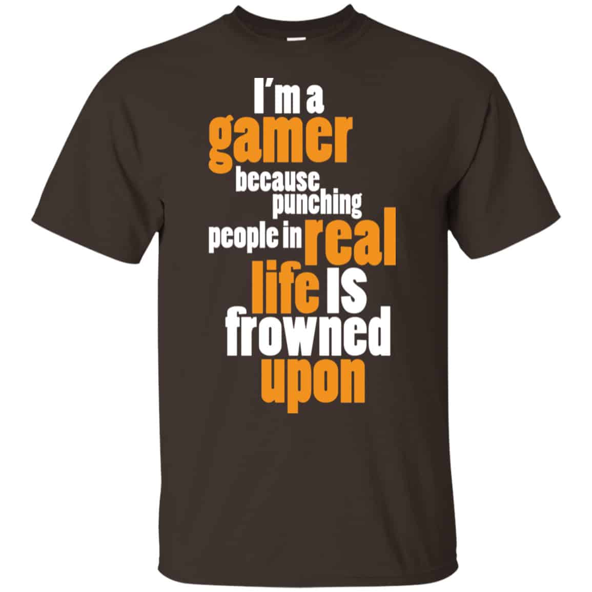 I’m A Gamer Because Punching People In Real Life Is Frowned Upon Shirt, Hoodie, Tank