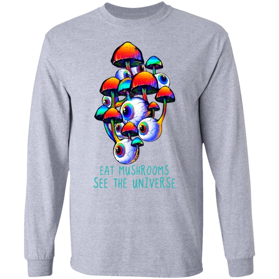 Eat Mushrooms See The Universe Shirt, Hoodie, Tank