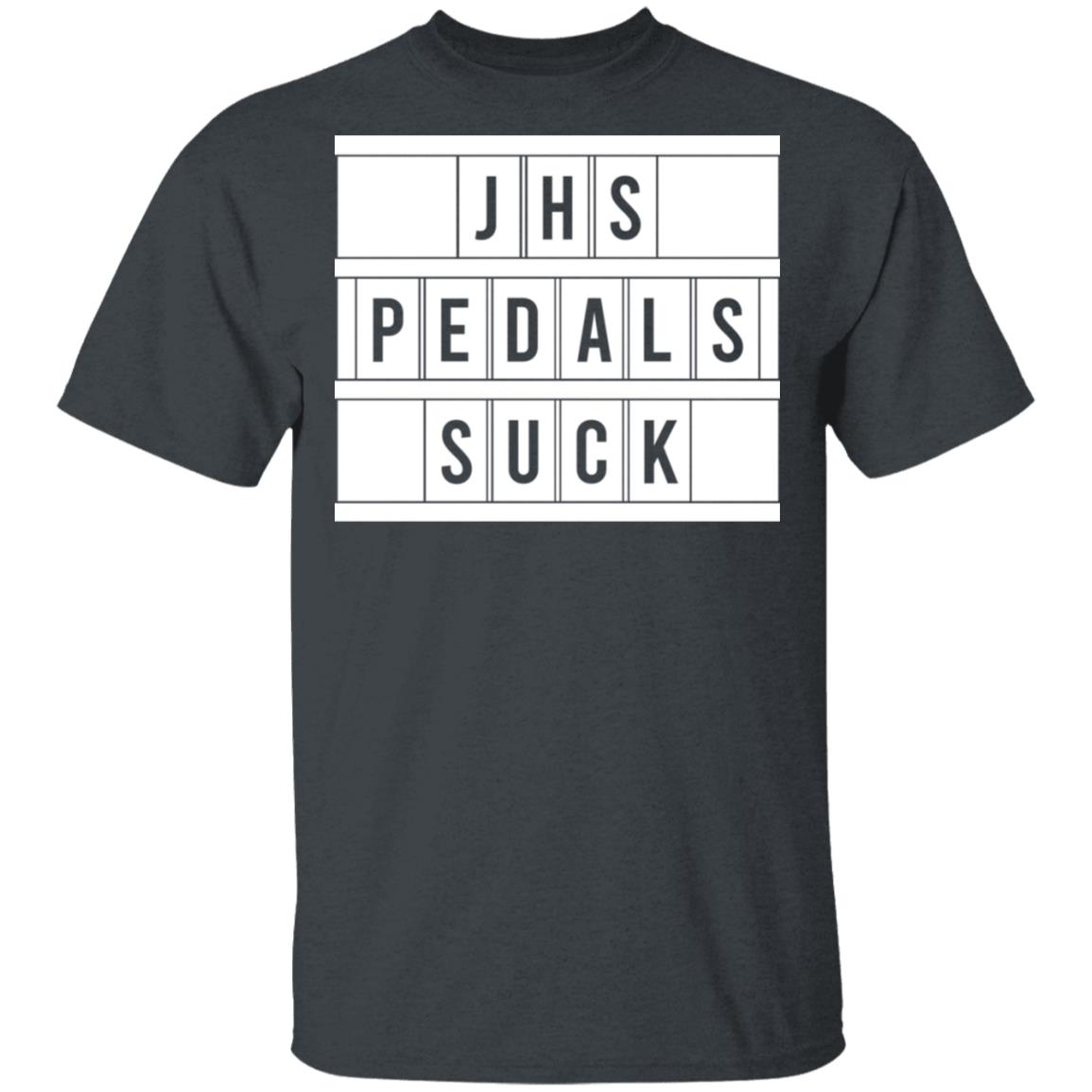 JHS Pedals Suck Shirt, Hoodie, Tank