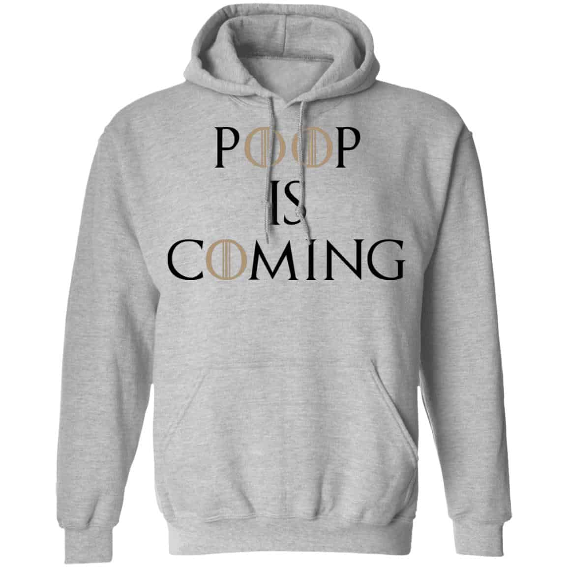 Poop Is Coming Shirt, Hoodie, Tank