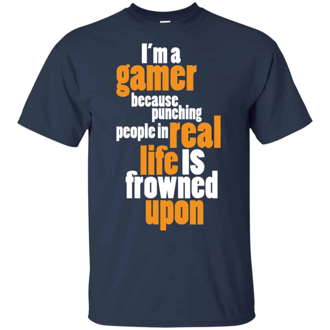 I’m A Gamer Because Punching People In Real Life Is Frowned Upon Shirt, Hoodie, Tank