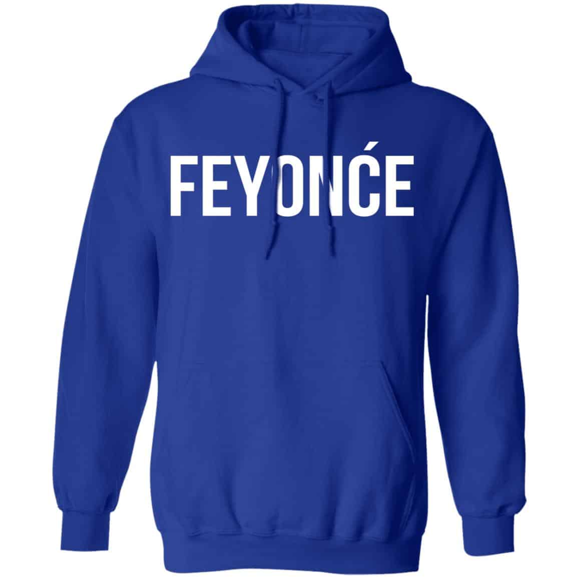 Feyonce Shirt, Hoodie, Tank