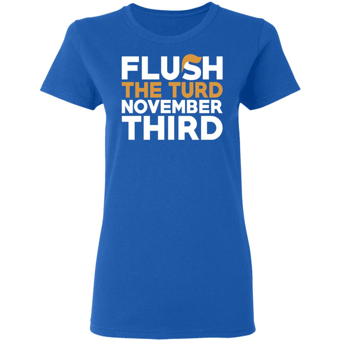 Flush The Turd November Third Anti-Trump Shirt, Hoodie, Tank
