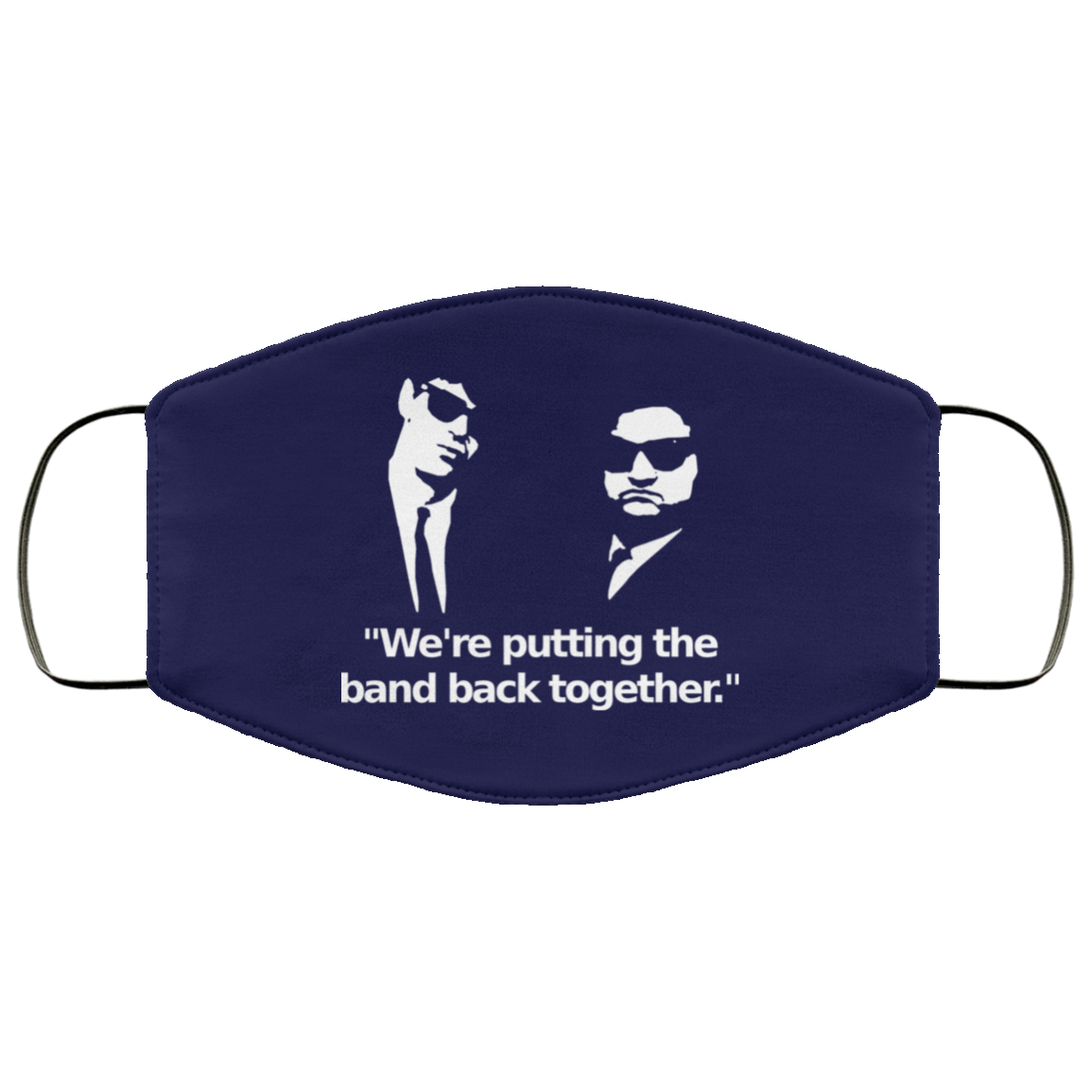 We’re Putting The Band Back Together – Elwood Blues Face Mask