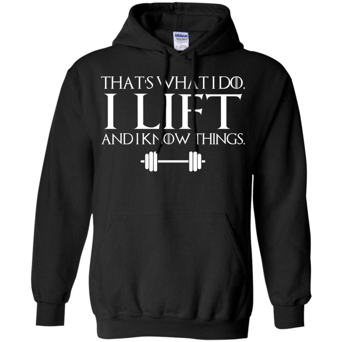 That’s What I Do I Lift And I Know Things T-Shirts, Hoodie, Tank
