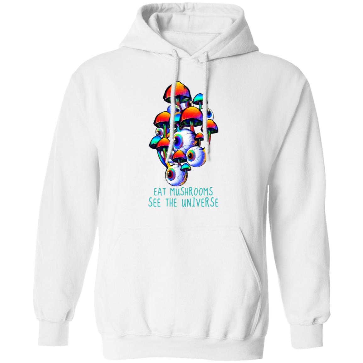 Eat Mushrooms See The Universe Shirt, Hoodie, Tank