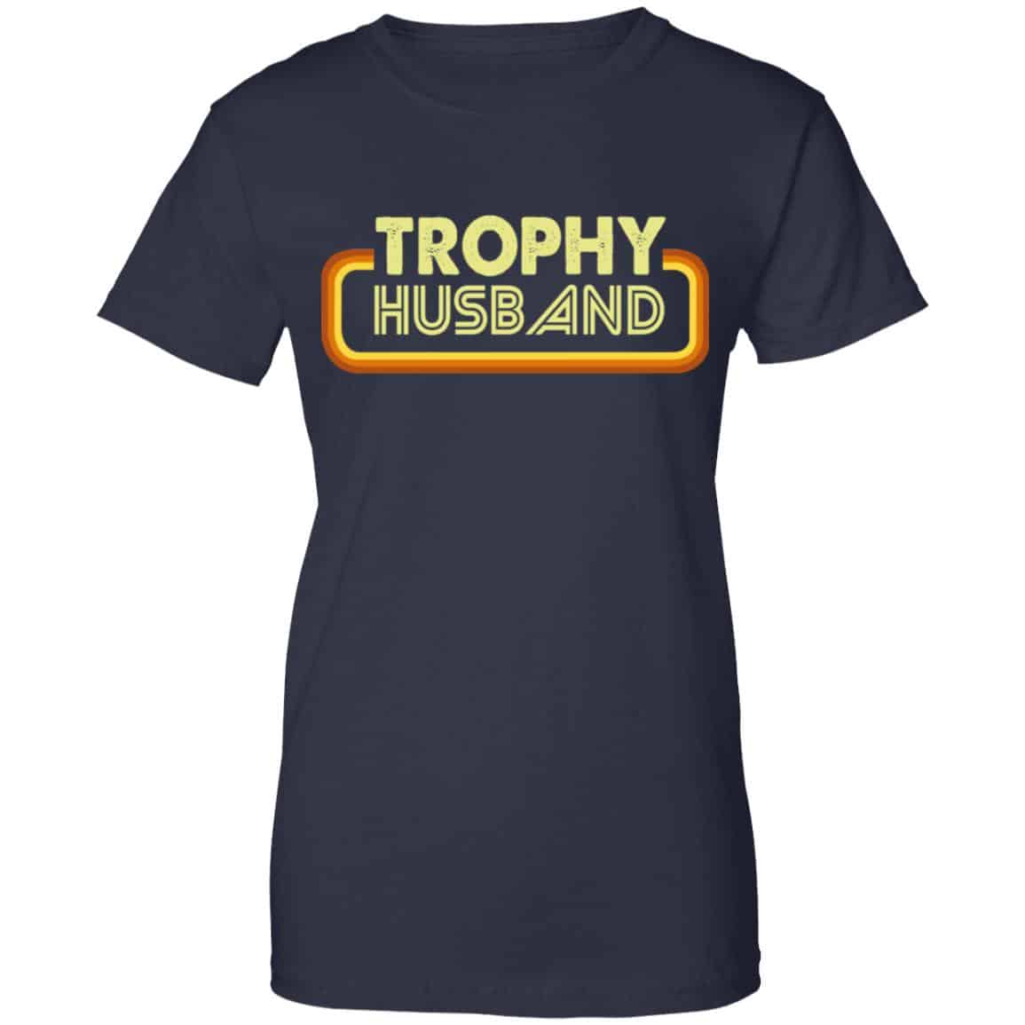 Trophy Husband Shirt, Hoodie, Tank