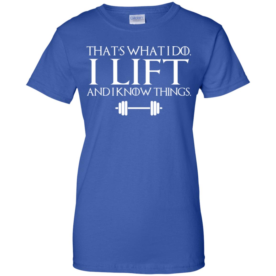 That’s What I Do I Lift And I Know Things T-Shirts, Hoodie, Tank