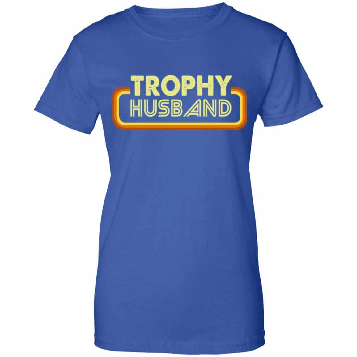 Trophy Husband Shirt, Hoodie, Tank