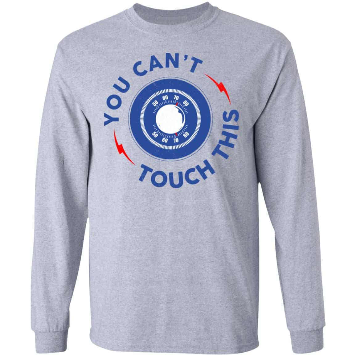 You Can’t Touch This Shirt, Hoodie, Tank
