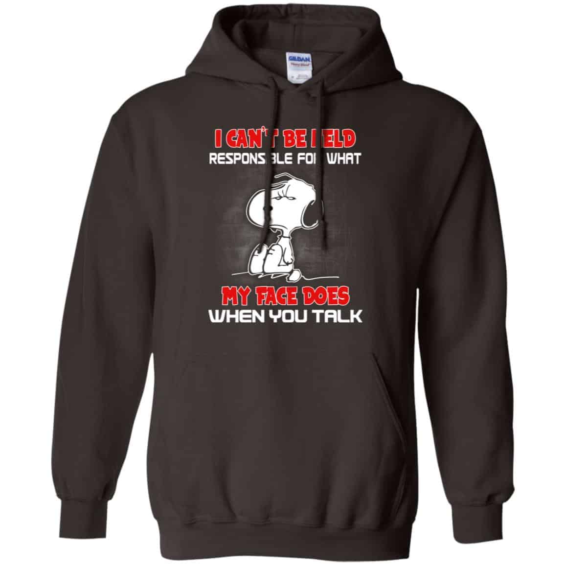 I Can’t Be Held Responsible For What My Face Does When You Talk Snoopy Shirt, Hoodie, Tank
