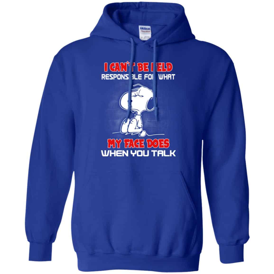 I Can’t Be Held Responsible For What My Face Does When You Talk Snoopy Shirt, Hoodie, Tank