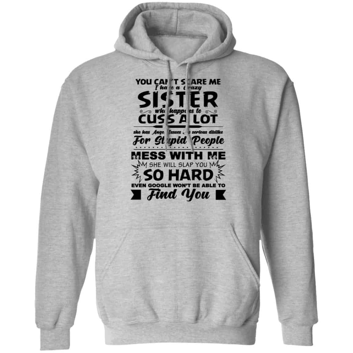 You Can’t Scare Me I Have A Crazy Sister Shirt, Hoodie, Tank
