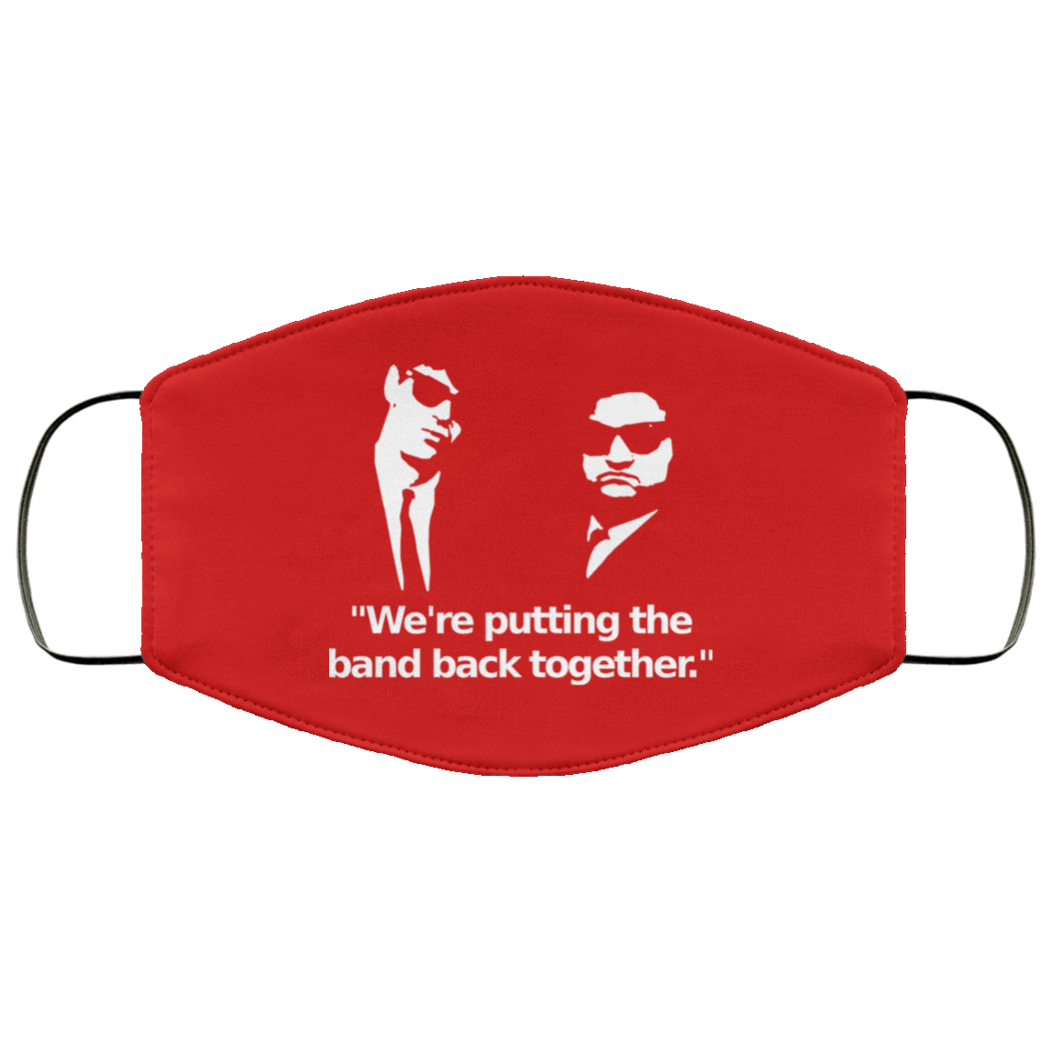 We’re Putting The Band Back Together – Elwood Blues Face Mask