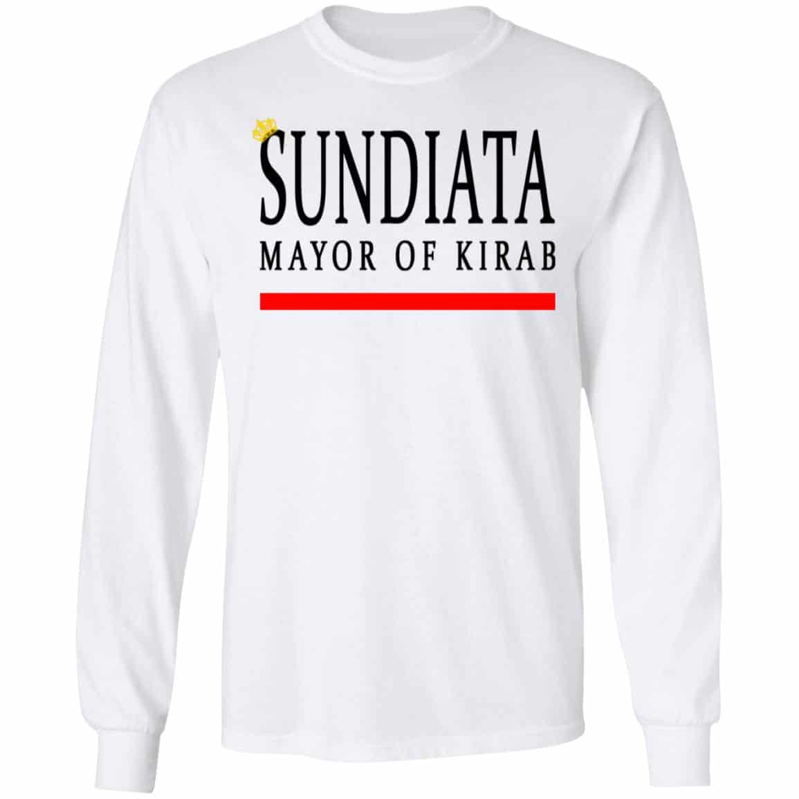 Sundiata Mayor Of Kirab Shirt, Hoodie, Tank