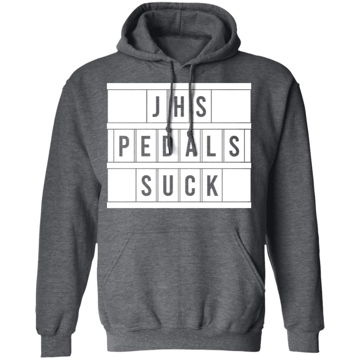 JHS Pedals Suck Shirt, Hoodie, Tank