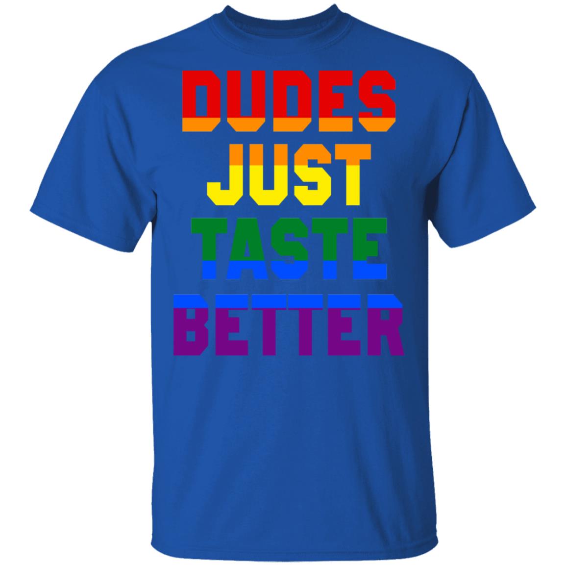 Dudes Just Taste Better LGBT Shirt, Hoodie, Tank