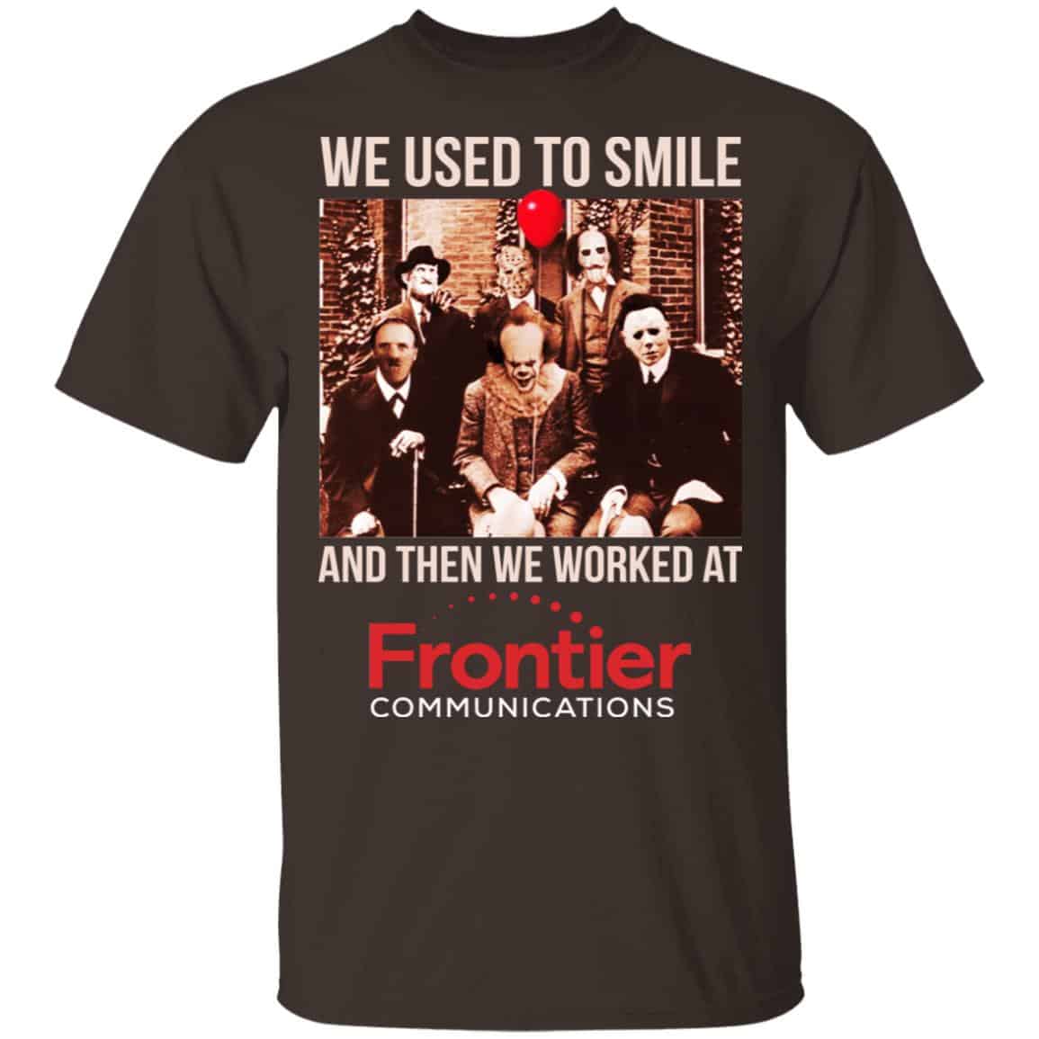 We Used To Smile And Then We Worked At Frontier Shirt, Hoodie, Tank