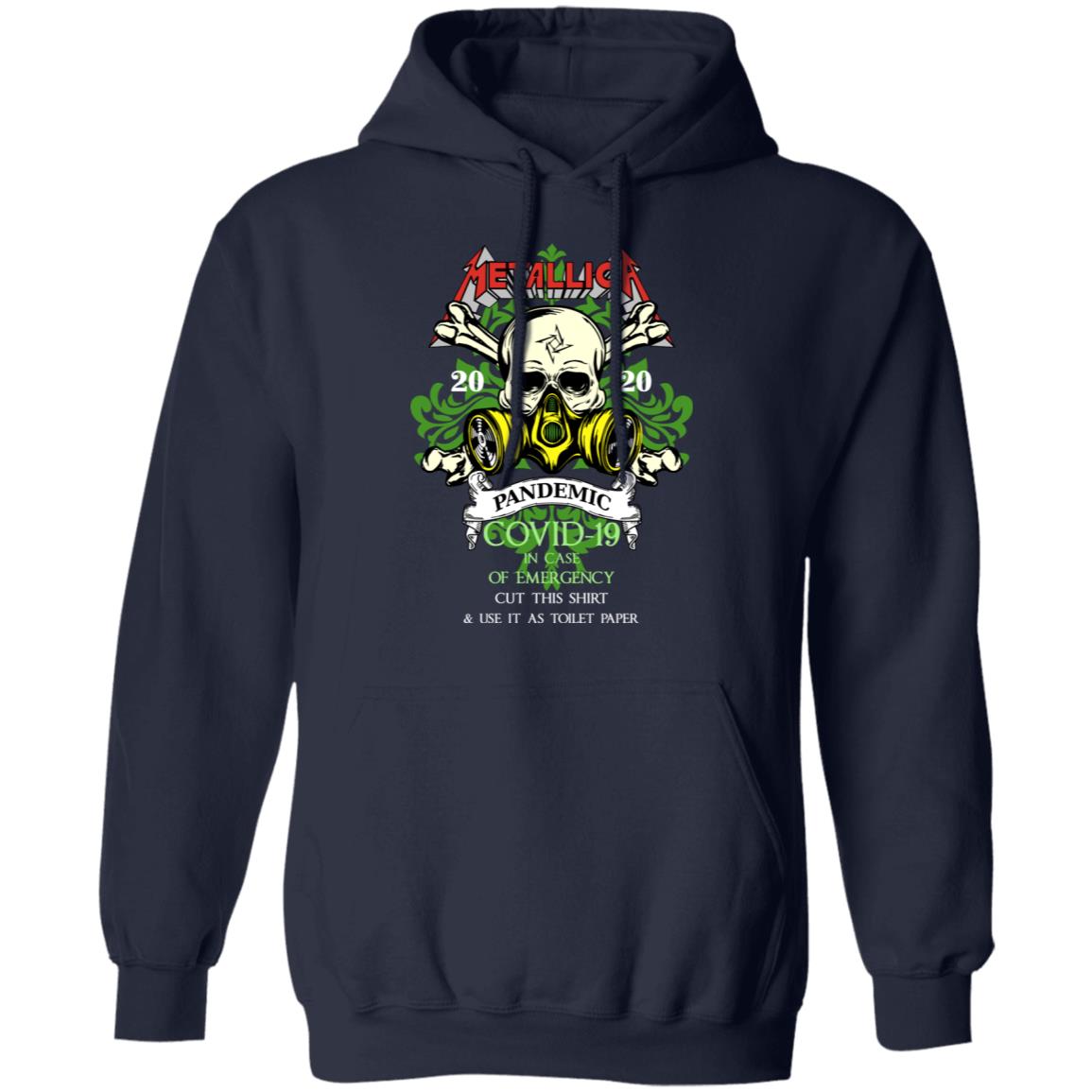 Metallica 2020 Pandemic Covid-19 In Case Of Emergency Use This Shirt As Toilet Paper Shirt, Hoodie, Tank