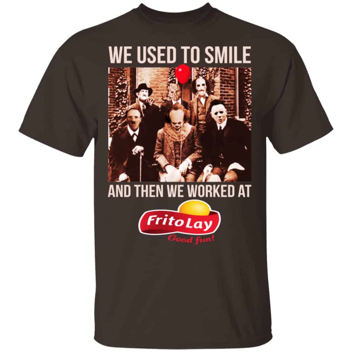 We Used To Smile And Then We Worked At Frito-Lay Shirt, Hoodie, Tank