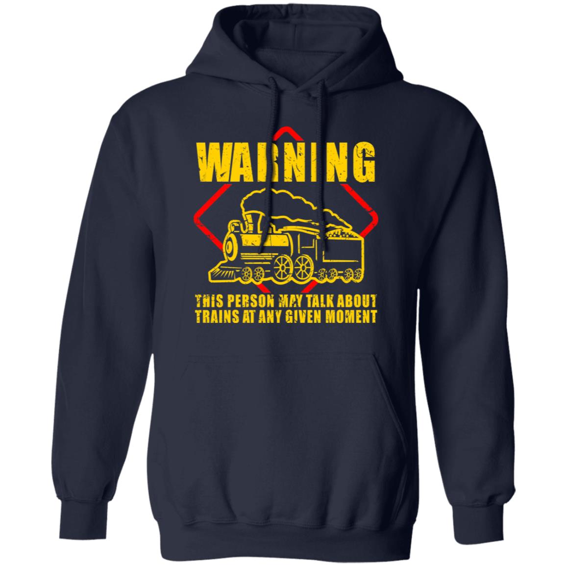 Warning This Person May Talk About Trains At Any Given Moment Shirt, Hoodie, Tank