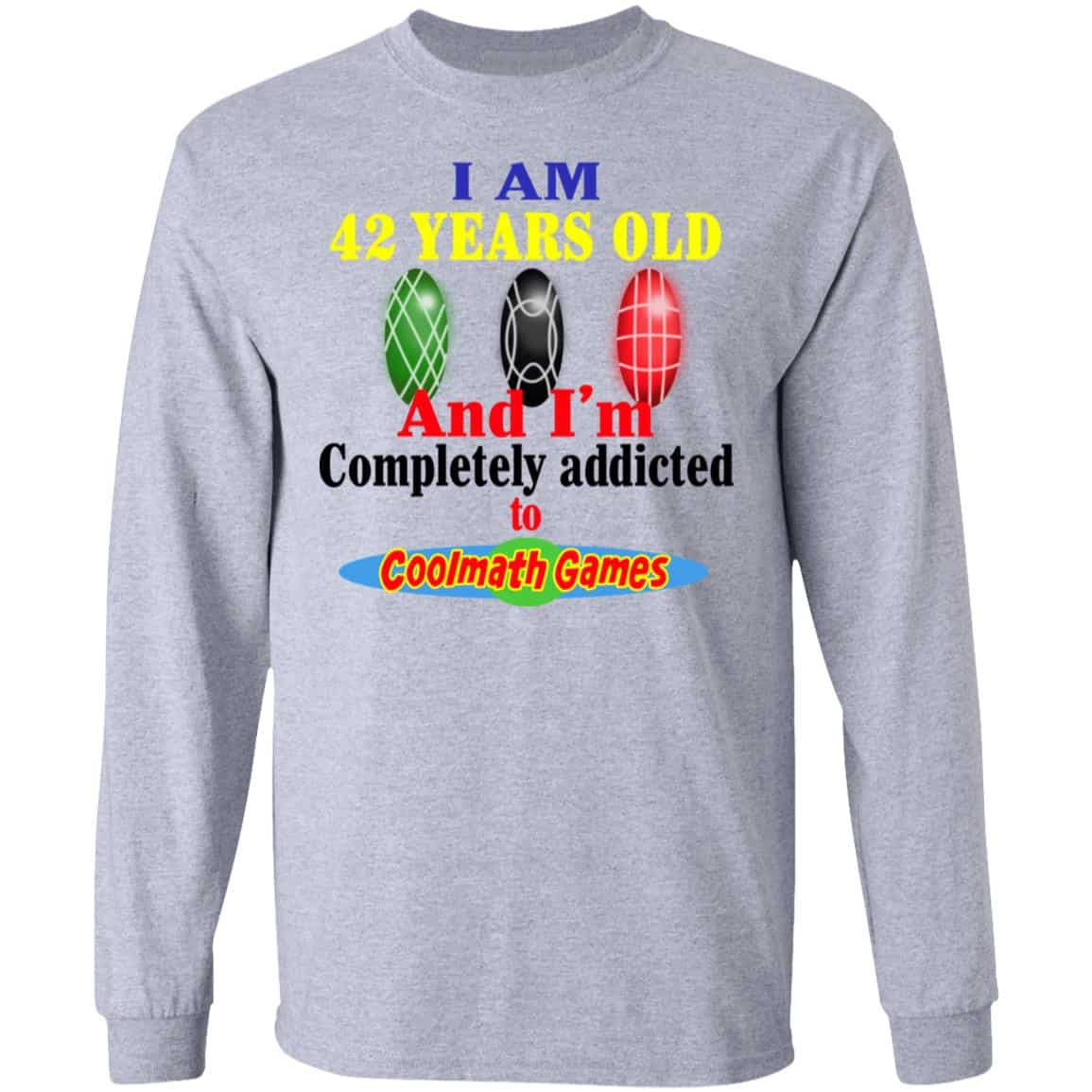I Am 42 Years Old And I’m Completely Addicted To Coolmath Games Shirt, Hoodie, Tank