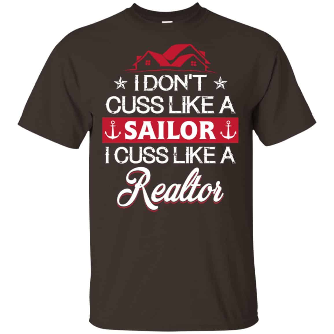 I Dont Cuss Like A Sailor I Cuss Like A Realtor Shirt, Hoodie, Tank