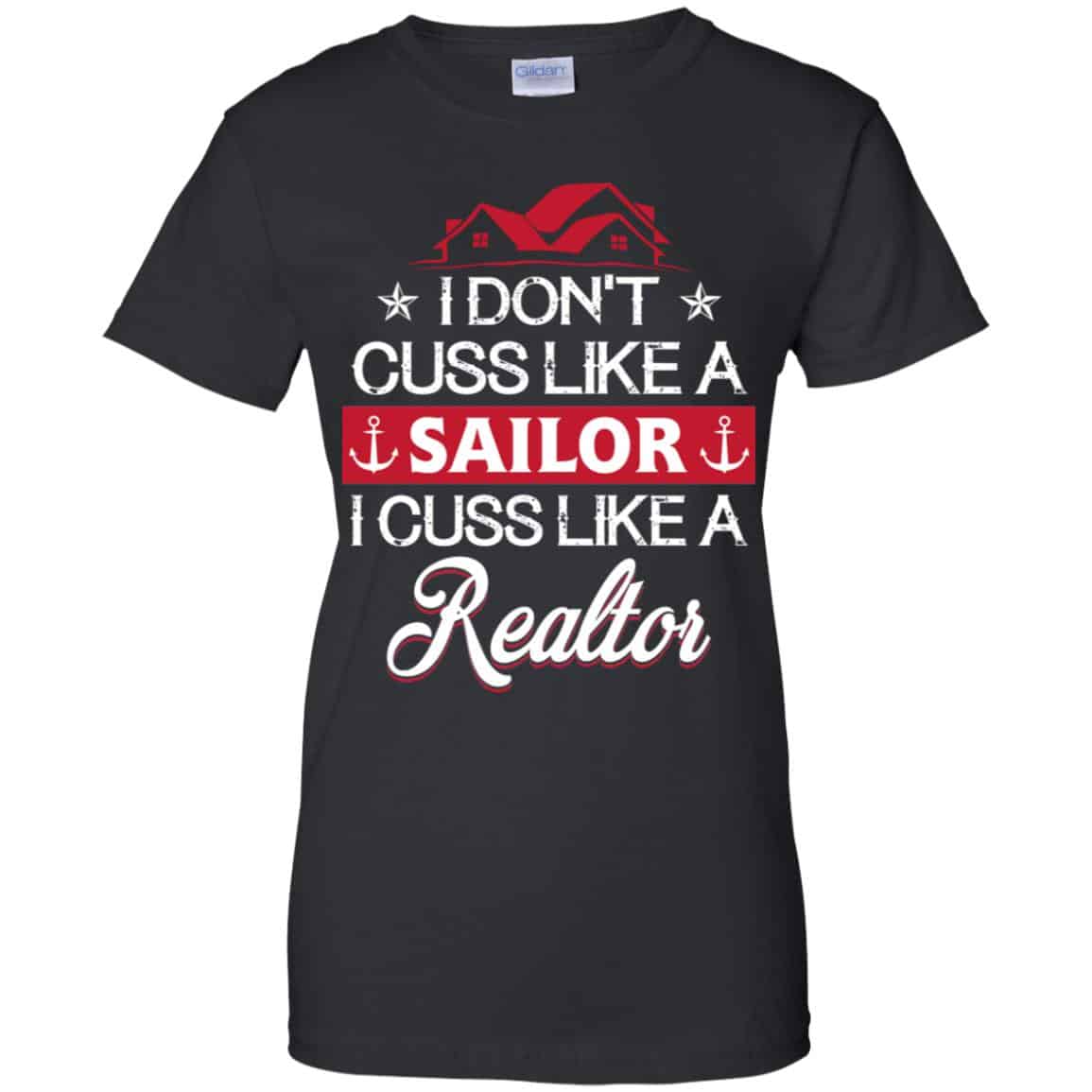 I Dont Cuss Like A Sailor I Cuss Like A Realtor Shirt, Hoodie, Tank