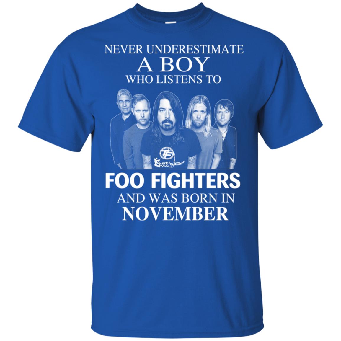 A Boy Who Listens To Foo Fighters And Was Born In November T-Shirts, Hoodie, Tank